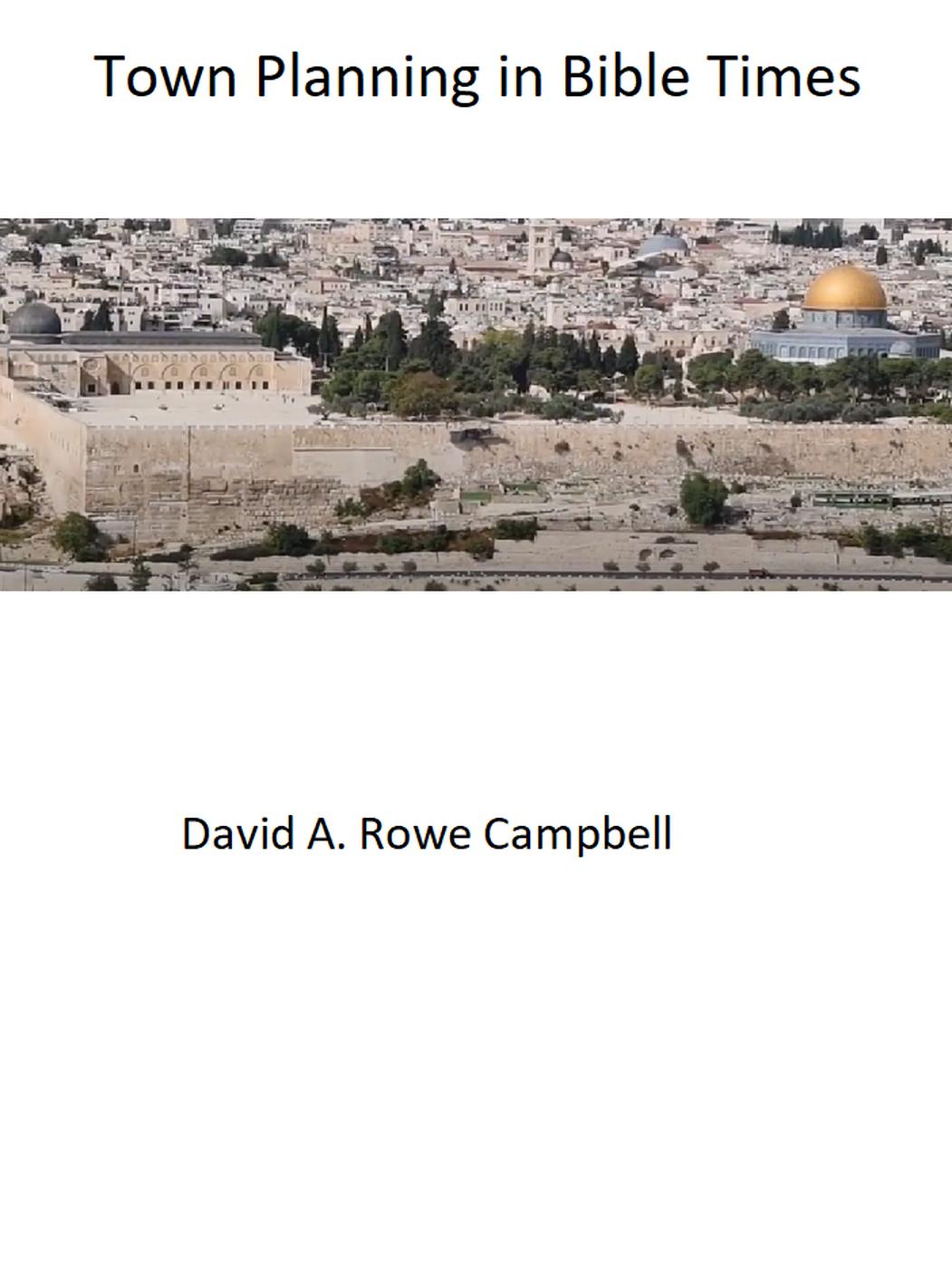 Town Planning In Bible Times David Campbell