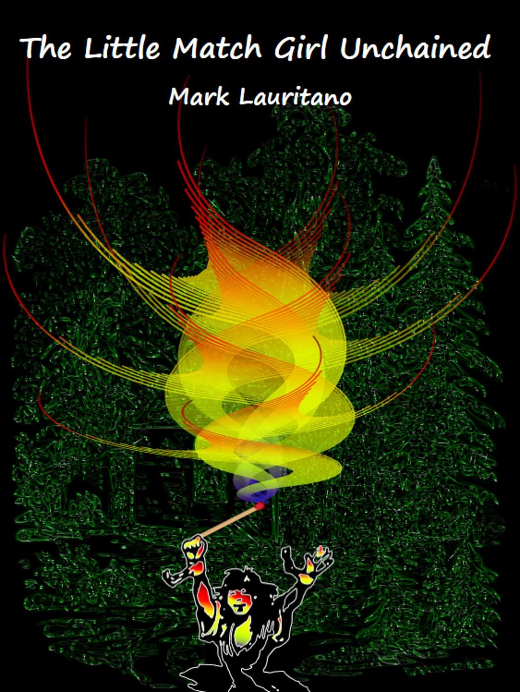 The Little Match Girl Unchained Mark Lauritano