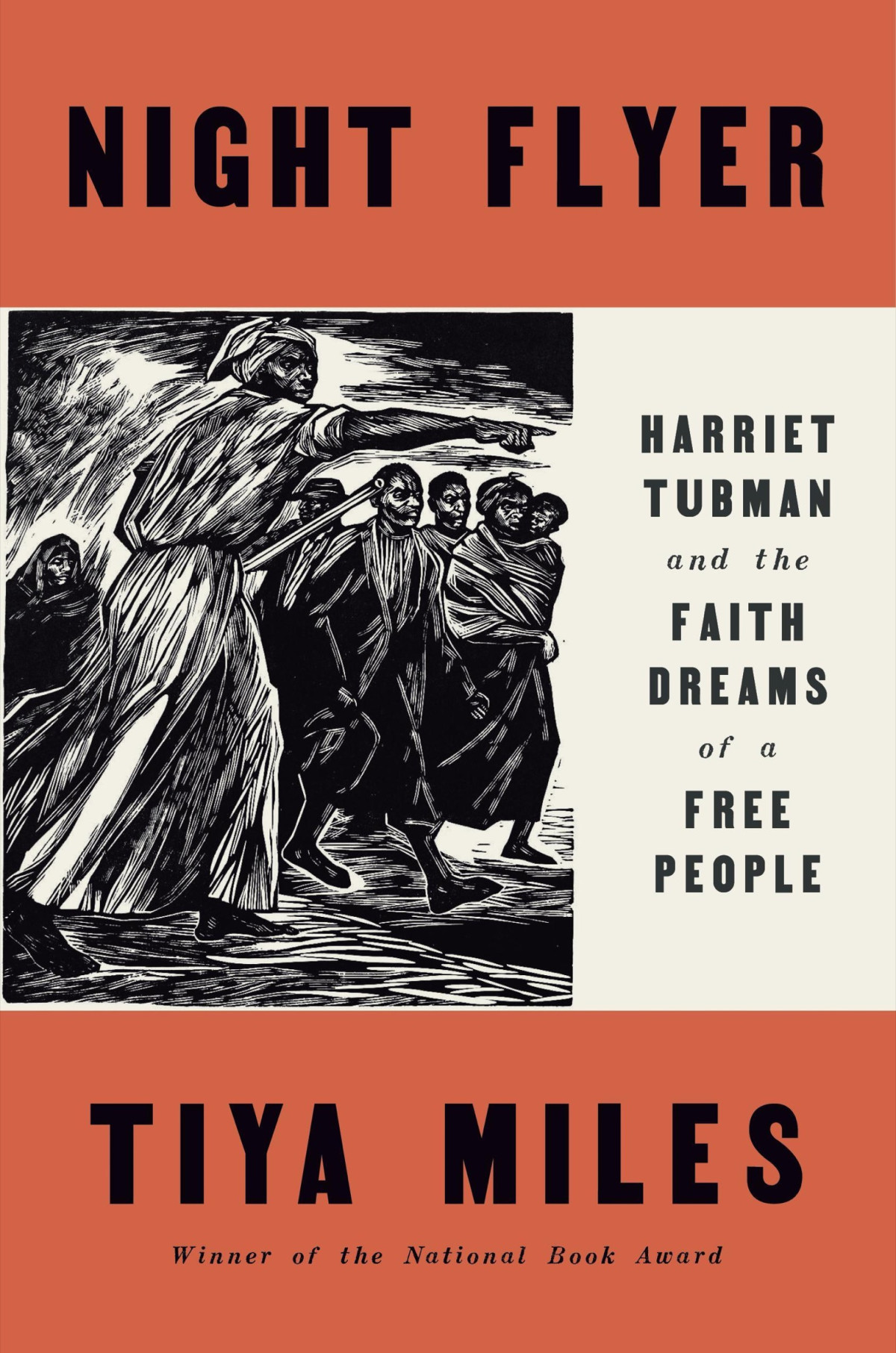 Night Flyer Harriet Tubman And The Faith Dreams Of A Free People Tiya Miles