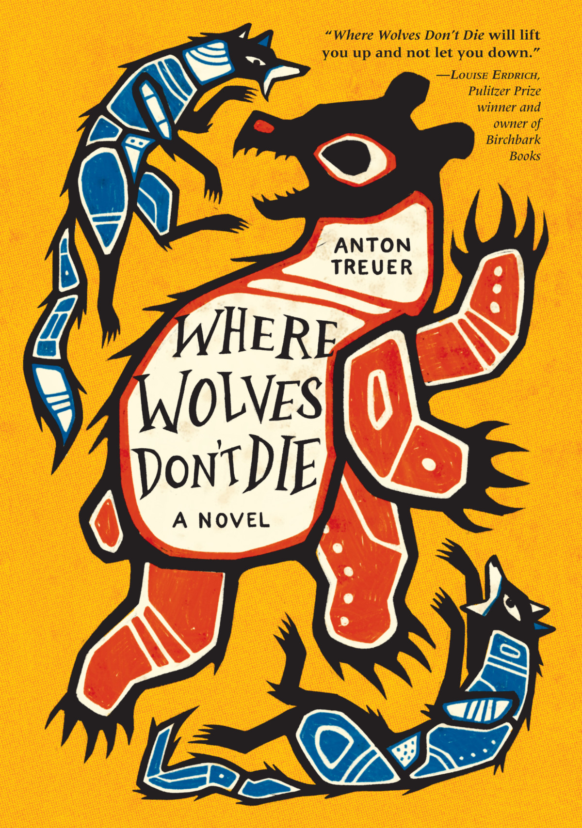 Where Wolves Dont Die 1st Edition Anton Treuer