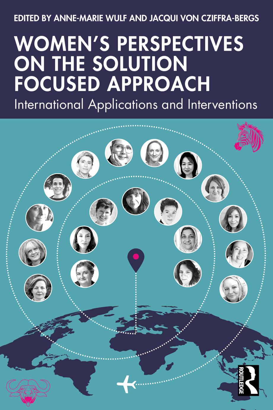 Womens Perspectives On The Solution Focused Approach International Applications And Interventions Edited By Annemarie Wulf Jacqui Von Cziffrabergs