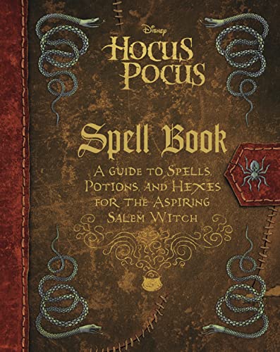 Hocus Pocus Spell Book A Guide To Spells Potions And Hexes For The Aspiring Salem Witch Media Tiein Disney Books