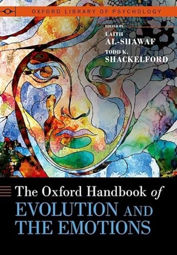 The Oxford Handbook Of Evolution And The Emotions Laith Alshawaf