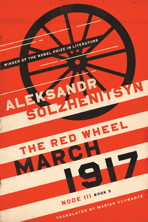March 1917 The Red Wheel Node Iii Book 3 2nd Edition Aleksandr Solzhenitsyn