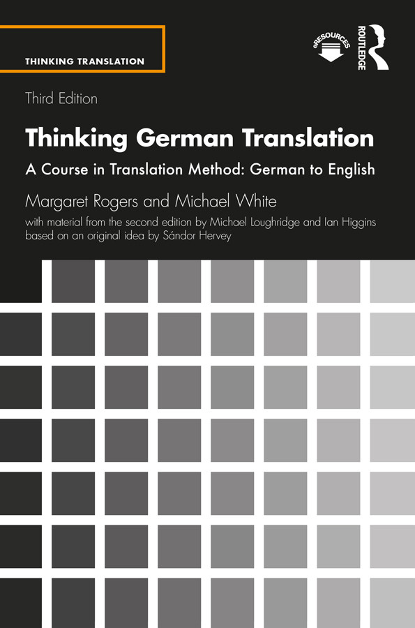 Thinking German Translation A Course In Translation Method German To English Margaret Rogers Michael Whitemichael Loughridgeian Higginssndor Hervey