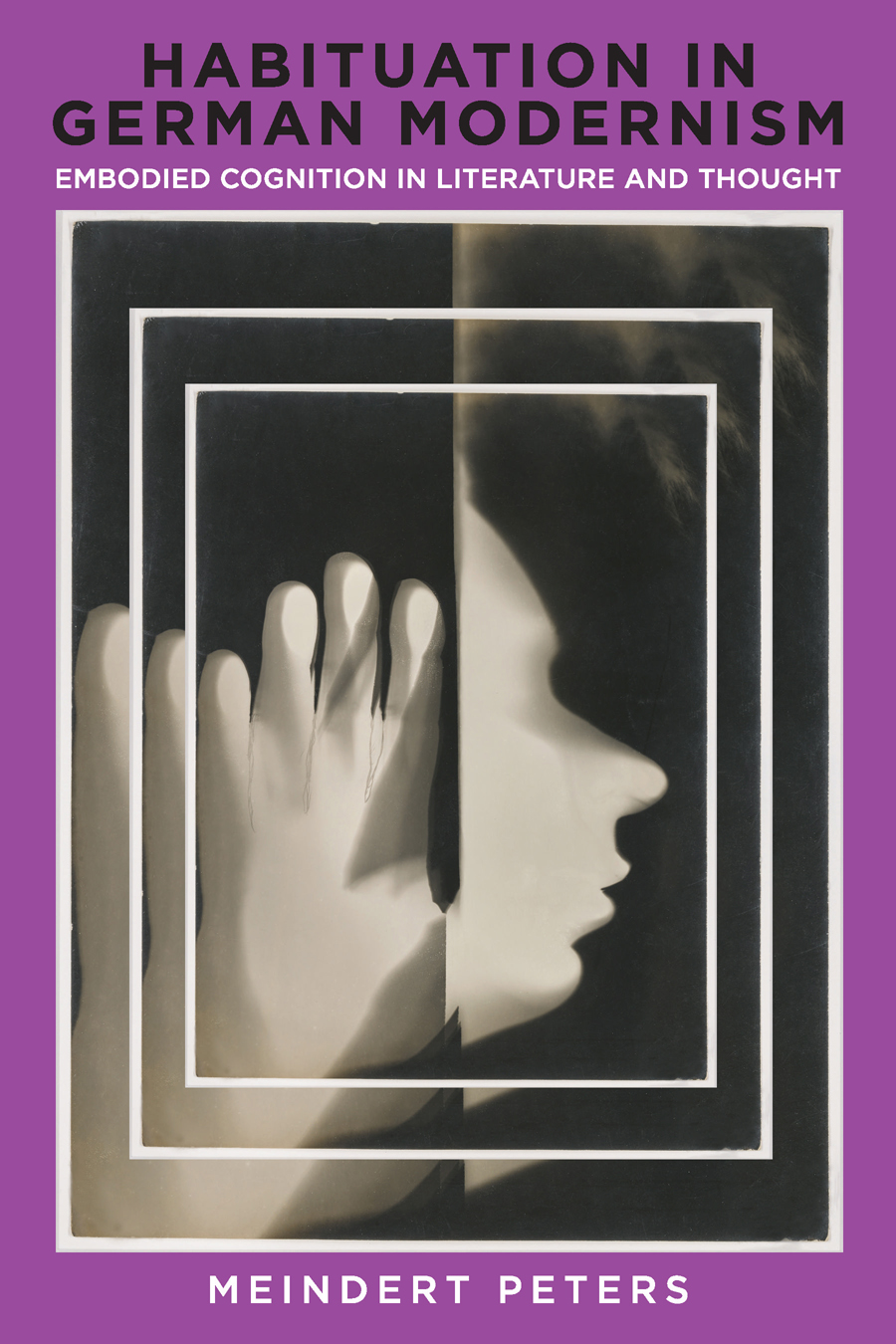 Habituation In German Modernism Embodied Cognition In Literature And Thought Meindert Peters