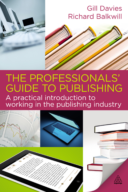 The Professionals Guide To Publishing A Practical Introduction To Working In The Publishing Industry 1st Edition Gill Davies