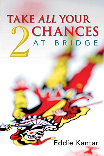 Take All Your Chances At Bridge 2 Edwin B Kantar Eddie Kantar