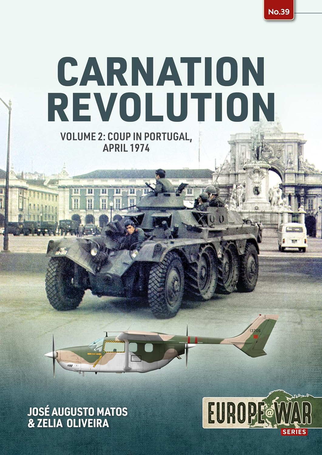 Carnation Revolution Volume 2 Coup In Portugal Abril 1974 José Augusto Matos