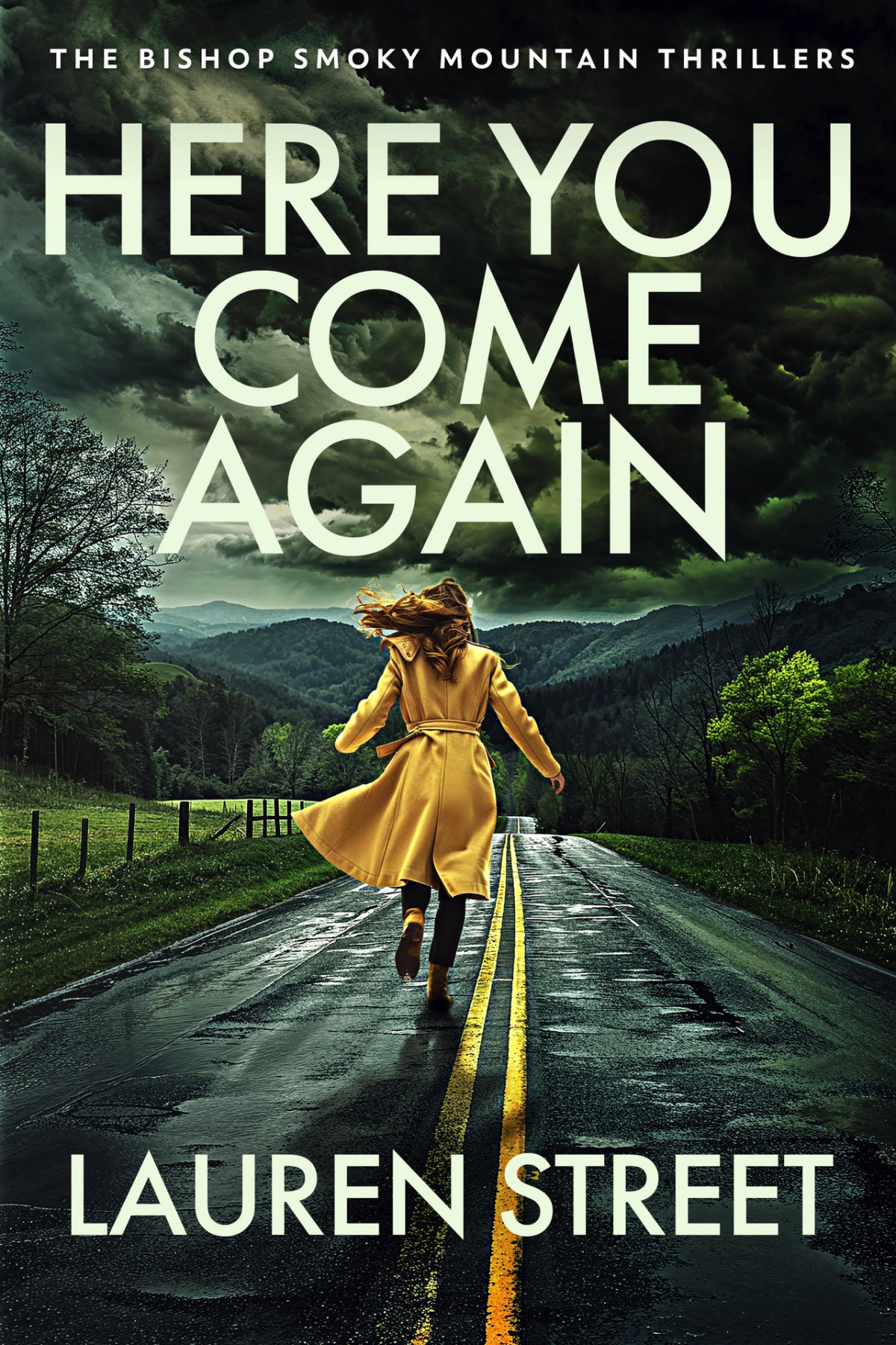 Here You Come Again The Bishop Smoky Mountain Thrillers Book 7 Lauren Street