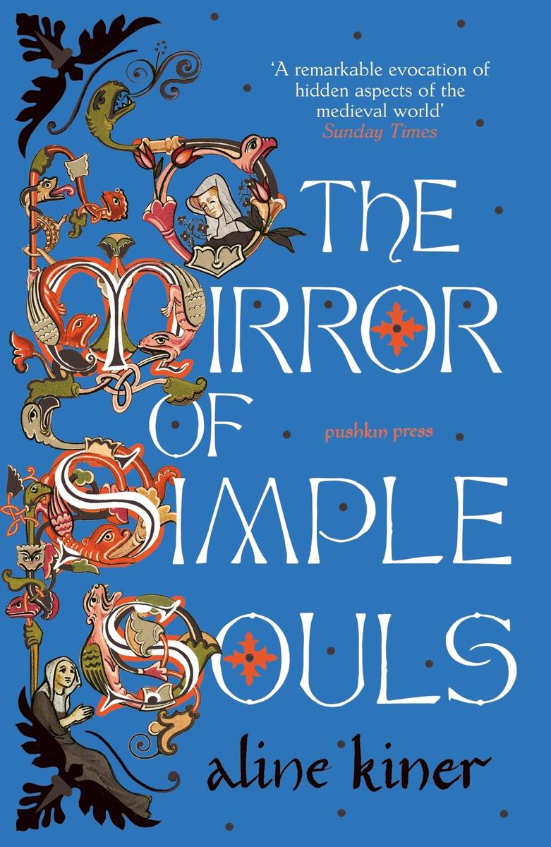 The Mirror Of Simple Souls Aline Kiner Susan Emanuel