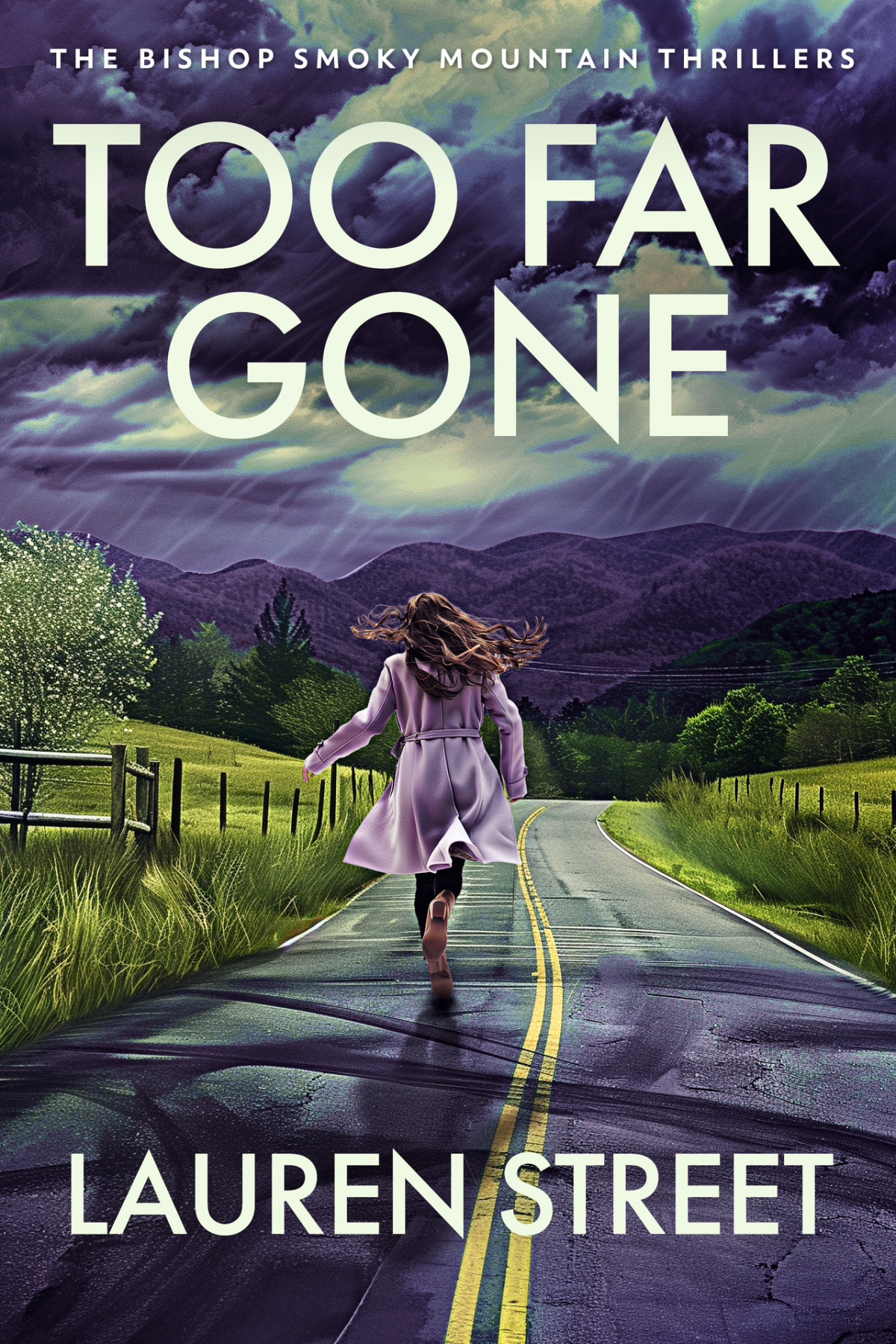 Too Far Gone The Bishop Smoky Mountain Thrillers Book 6 Lauren Street