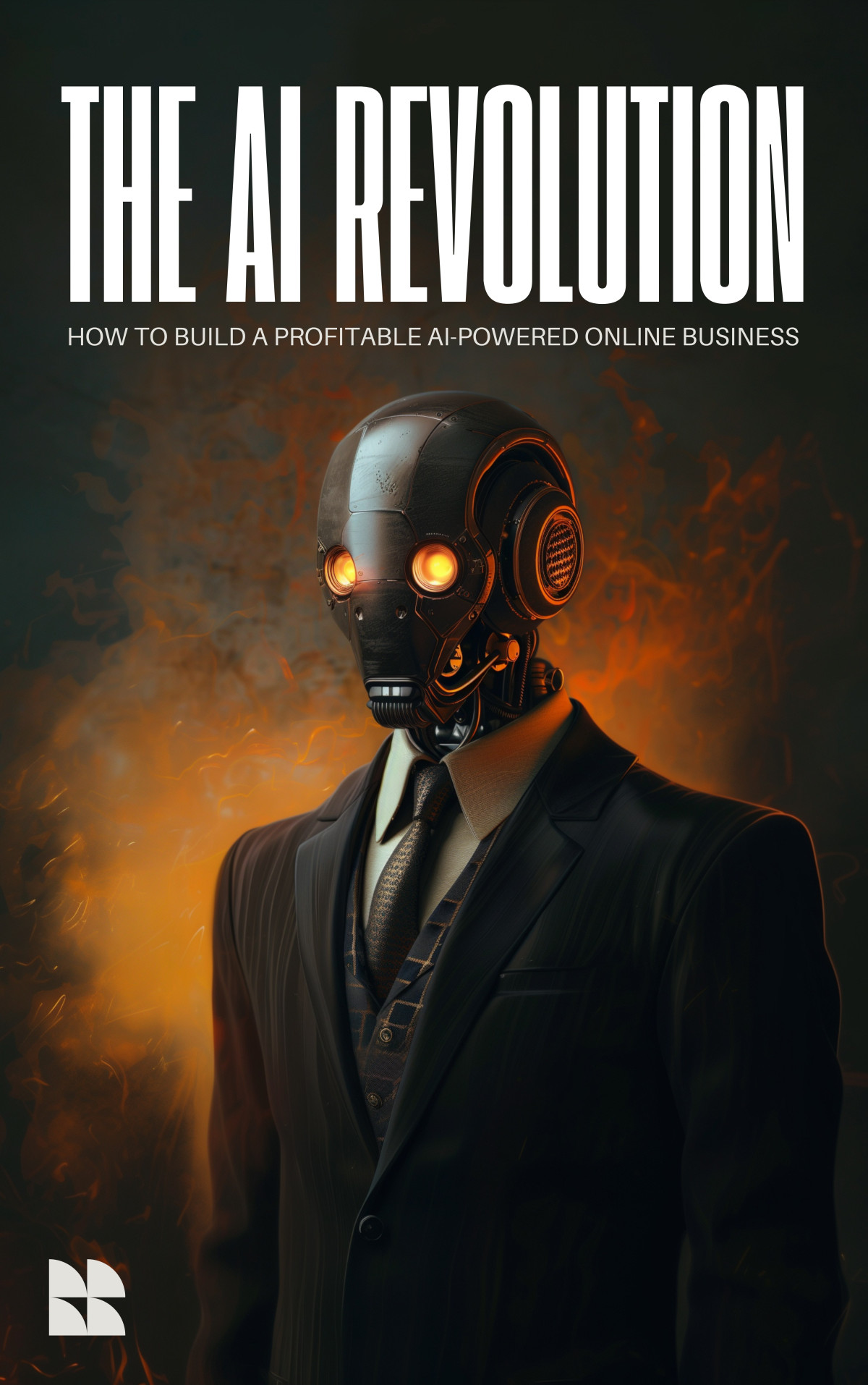 The Ai Revolution How To Build A Profitable Aipowered Online Business Benjamin Preston