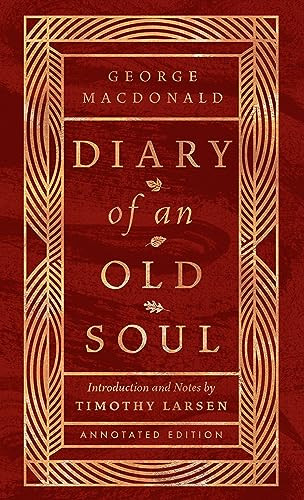 Diary Of An Old Soul Annotated George Macdonald