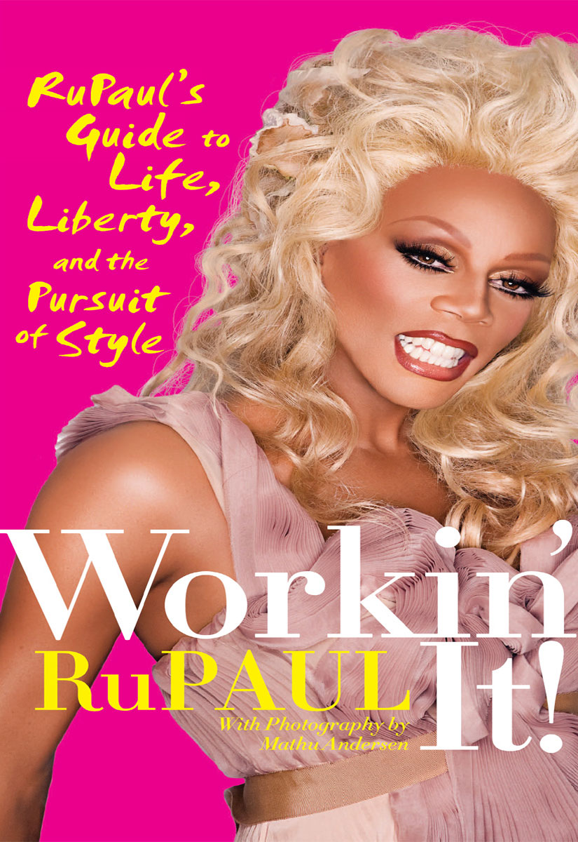 Workin It Rupaul