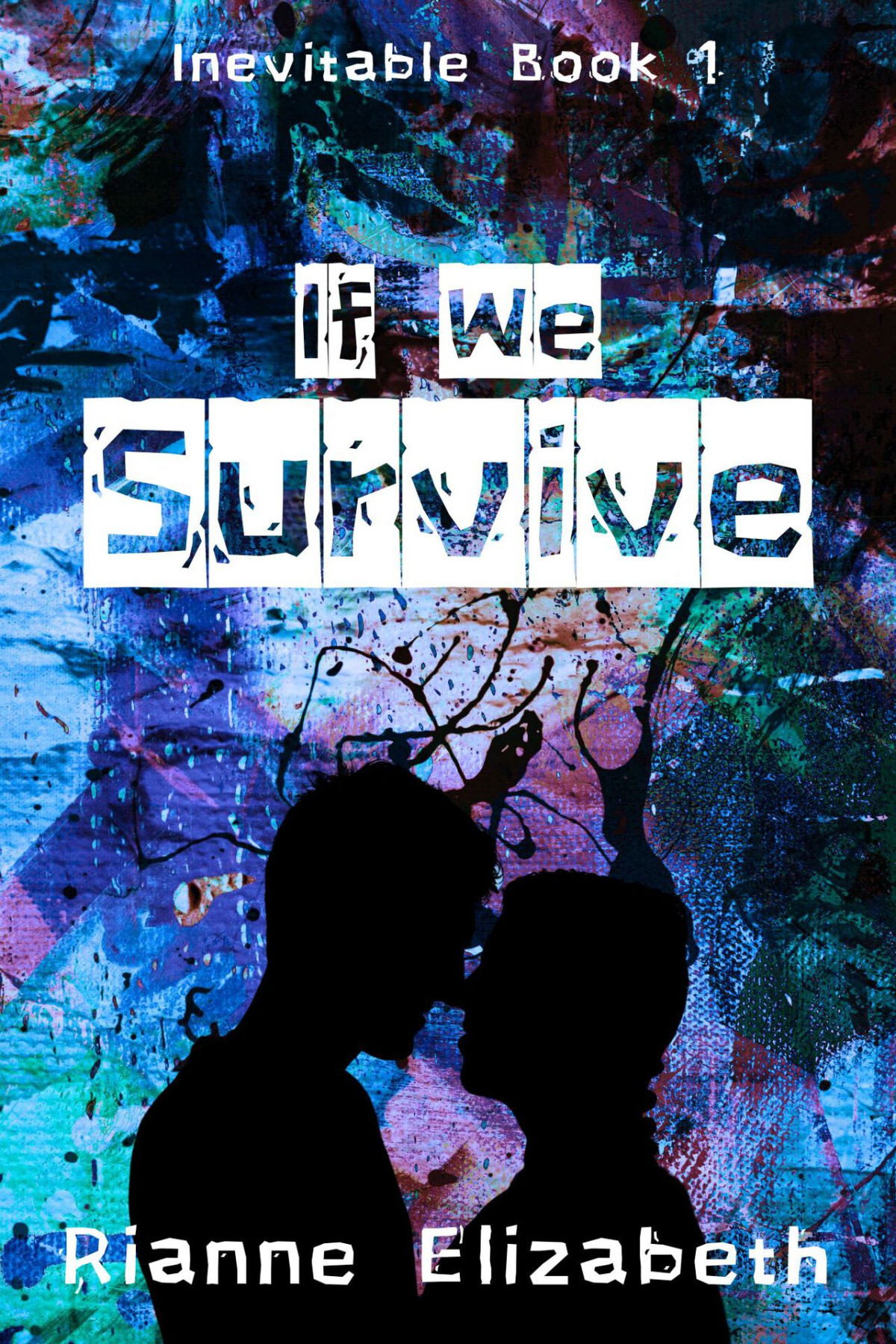 If We Survive Inevitable Book 1 Rianne Elizabeth