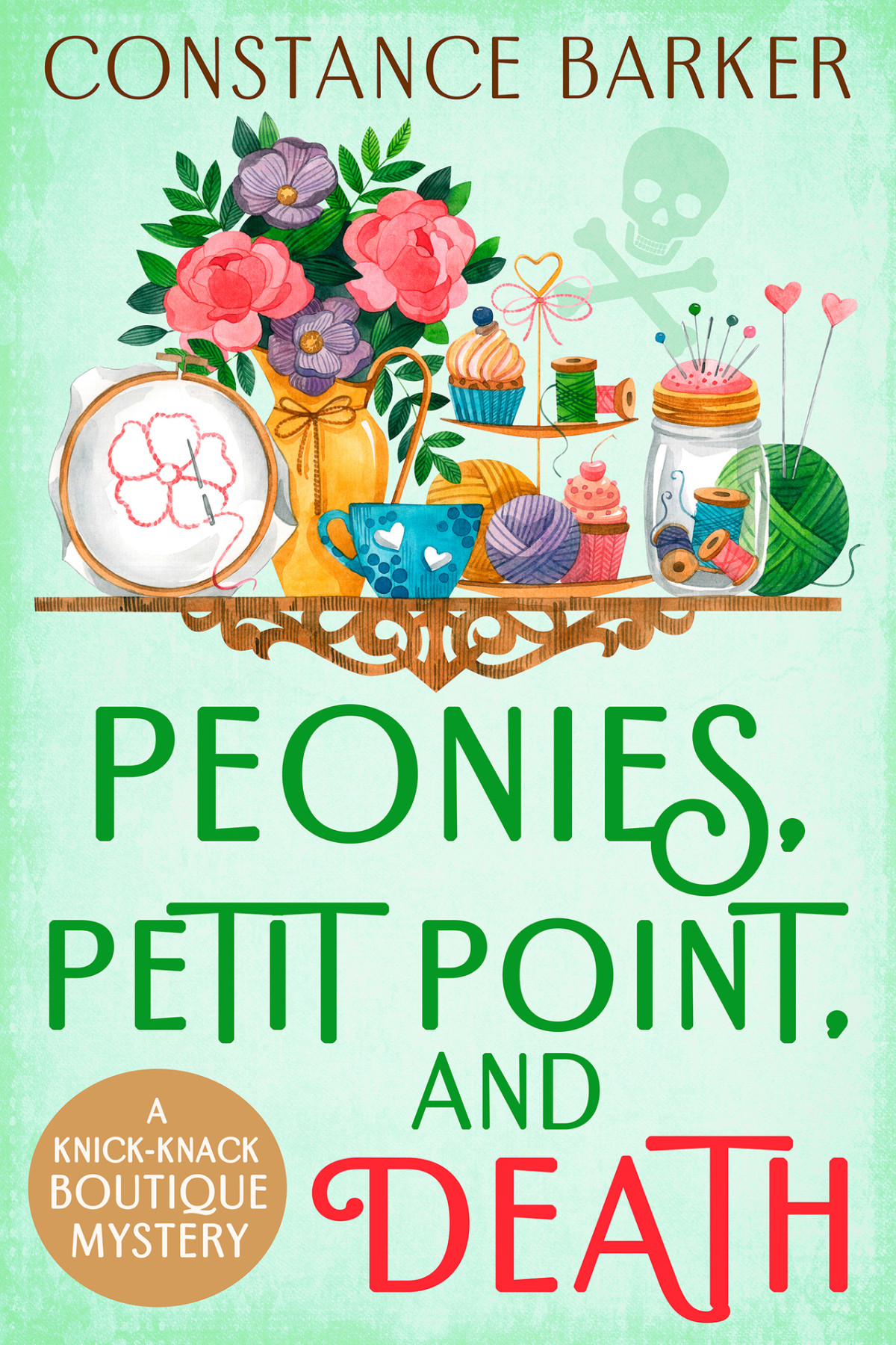Peonies Petit Point And Death A Knickknack Boutique Mystery Book 1 Constance Barker