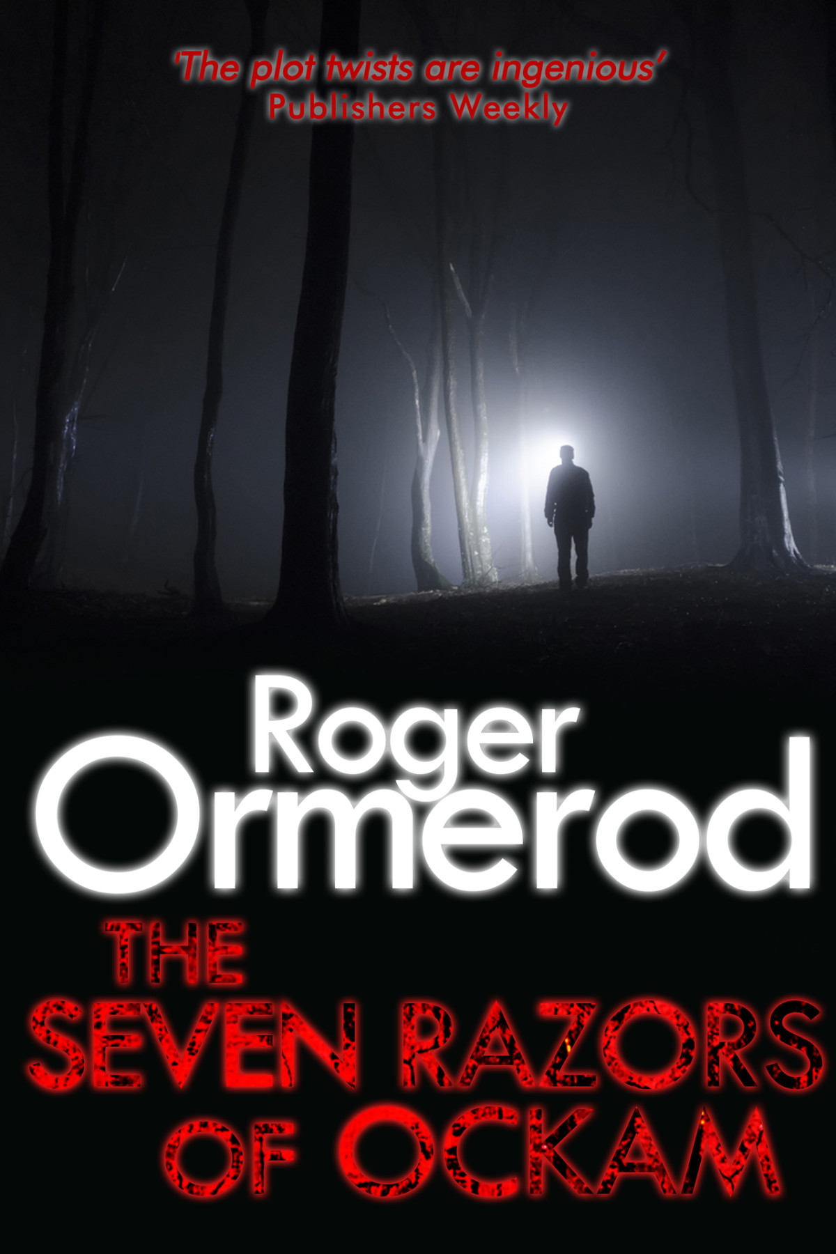 The Seven Razors Of Ockam An Utterly Gripping Crime Mystery Thriller Full Of Twists Roger Ormerod