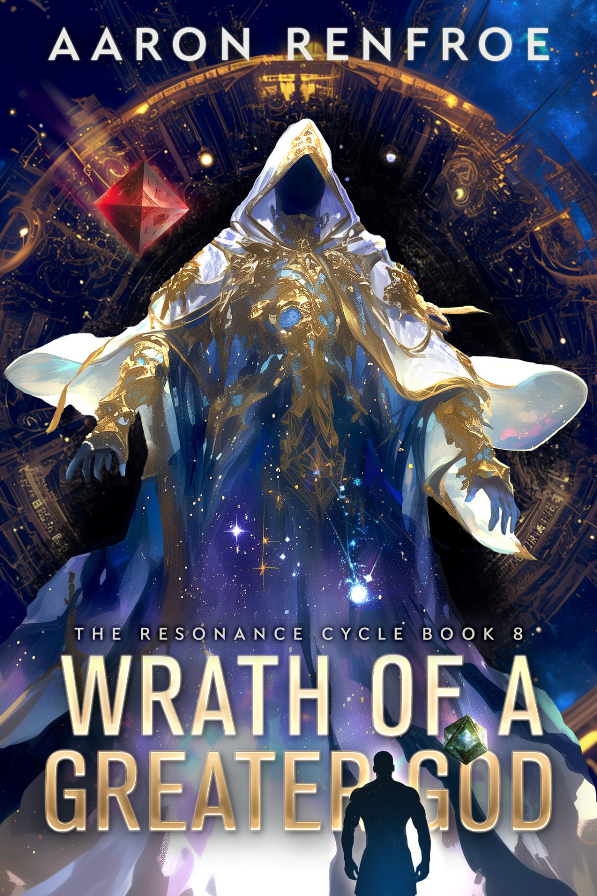 Wrath Of A Greater God The Resonance Cycle Book 8 Aaron Renfroe