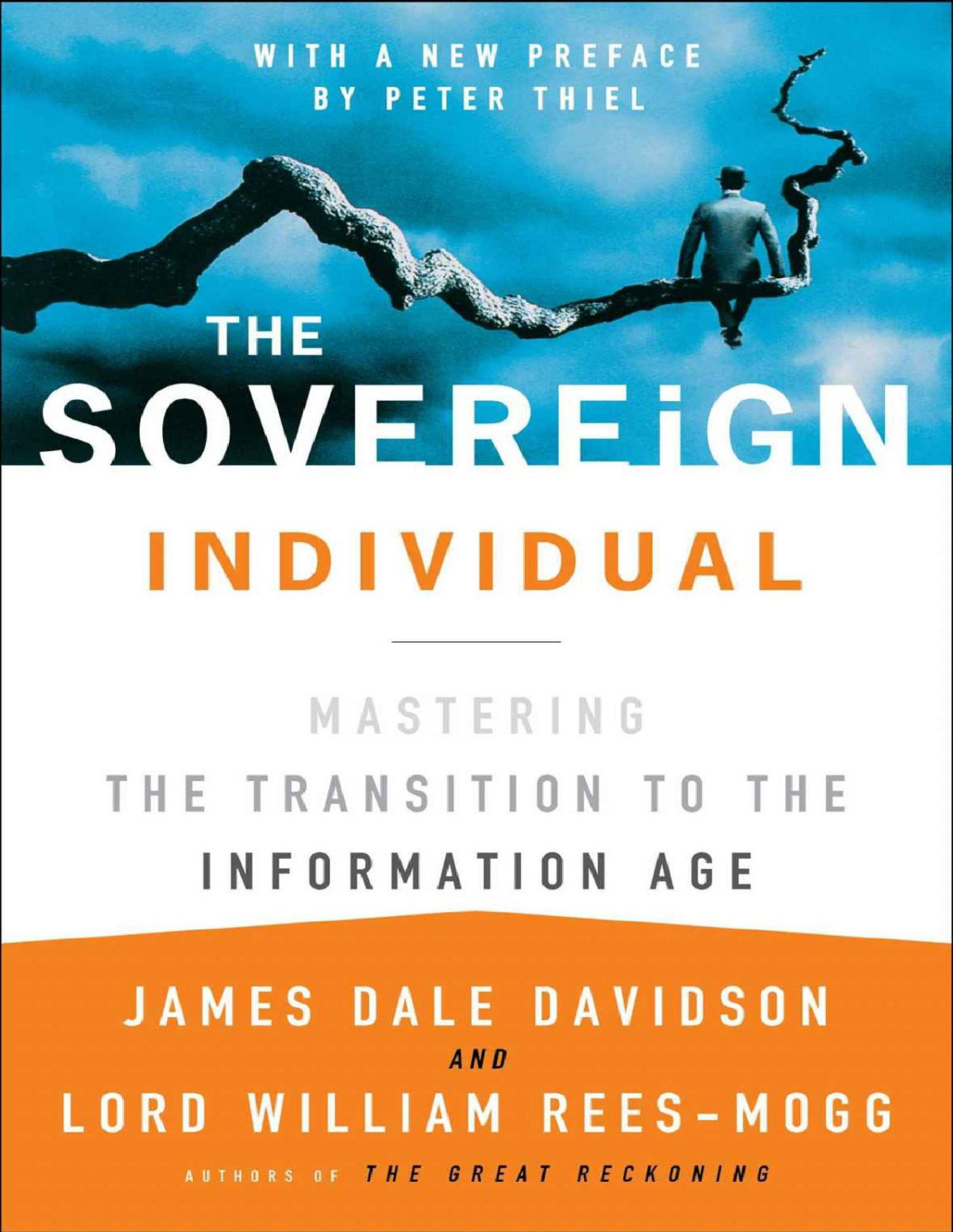 The Sovereign Individual Mastering The Transition To The Information Age James Dale Davidson