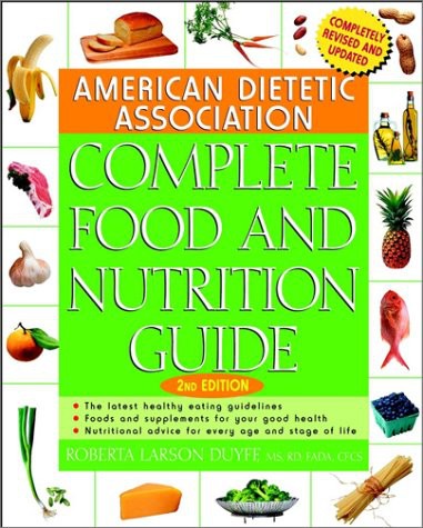 American Dietetic Association Complete Food And Nutrition Guide American Dietetic Association Ada Roberta Larson Duyff