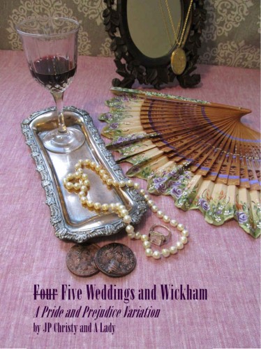 Five Weddings And Wickham A Pride And Prejudice Variation Jp Christy