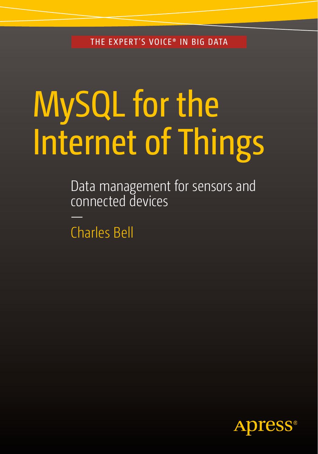 Mysql For The Internet Of Things Charles Bell