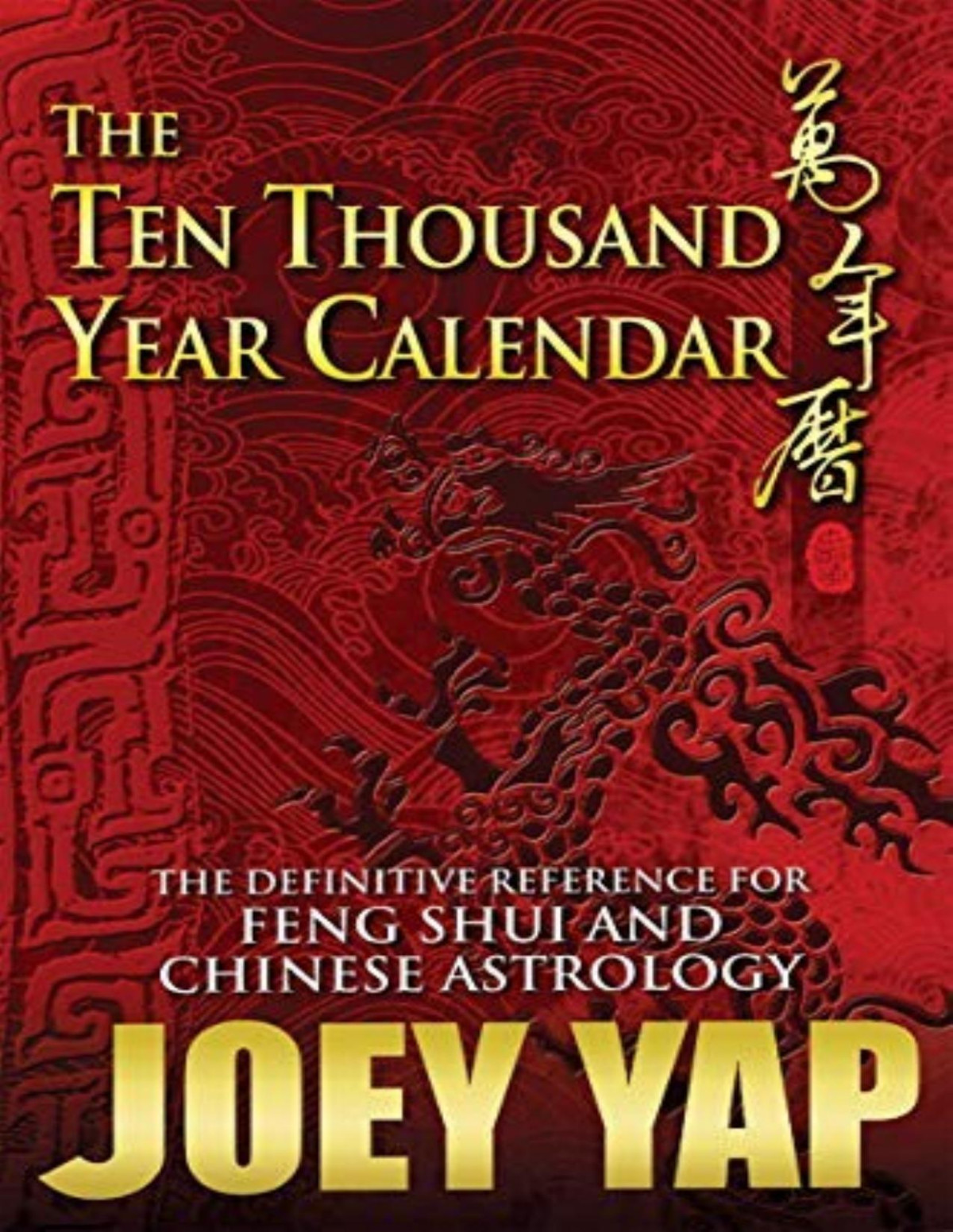 Ten Thousand Year Calendar 6th Joey Yap