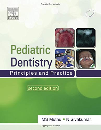 Paediatric Dentistry Principles And Practice2nd Edition Elsevier India M S Muthu