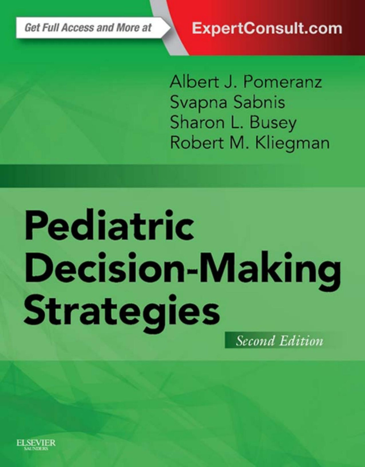 Pediatric Decisionmaking Strategies Albert J Pomeranz Md Svapna Sabnis Md Sharon L Busey Md Robert M Kliegman Md