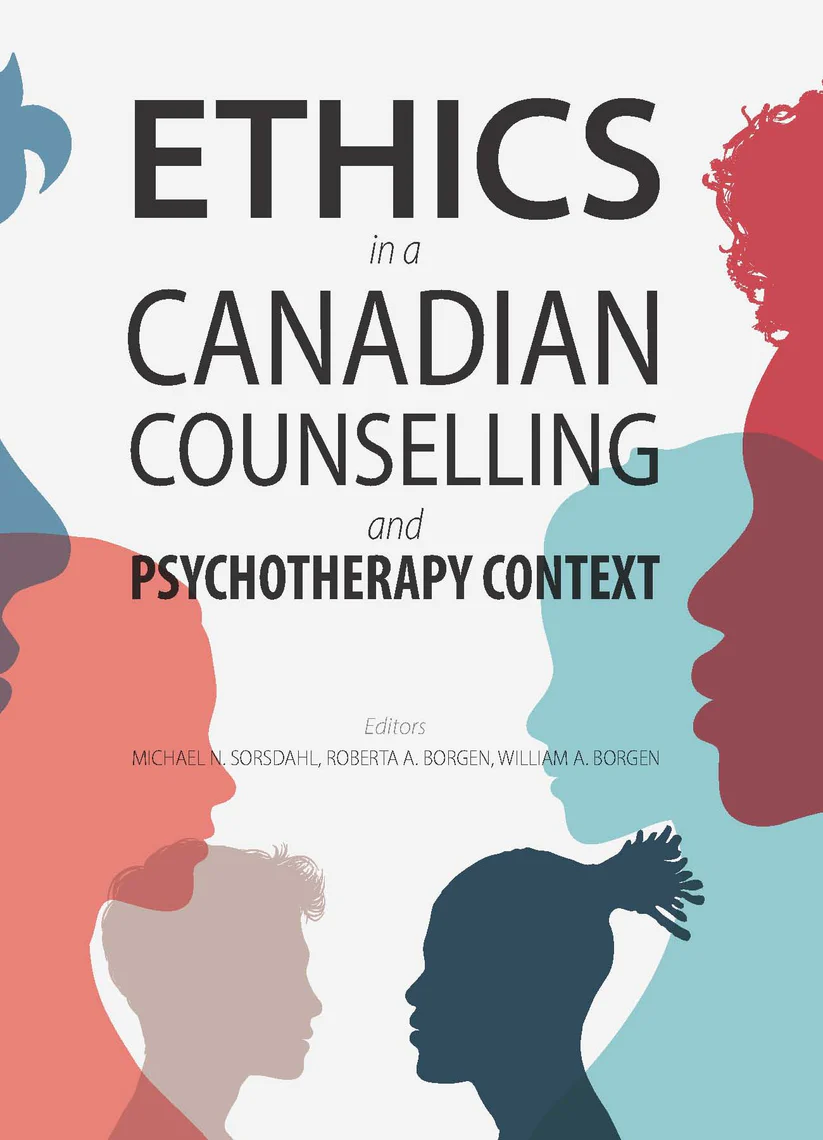 Ethics In A Canadian Counselling And Psychotherapy Context Michael N Sorsdahl