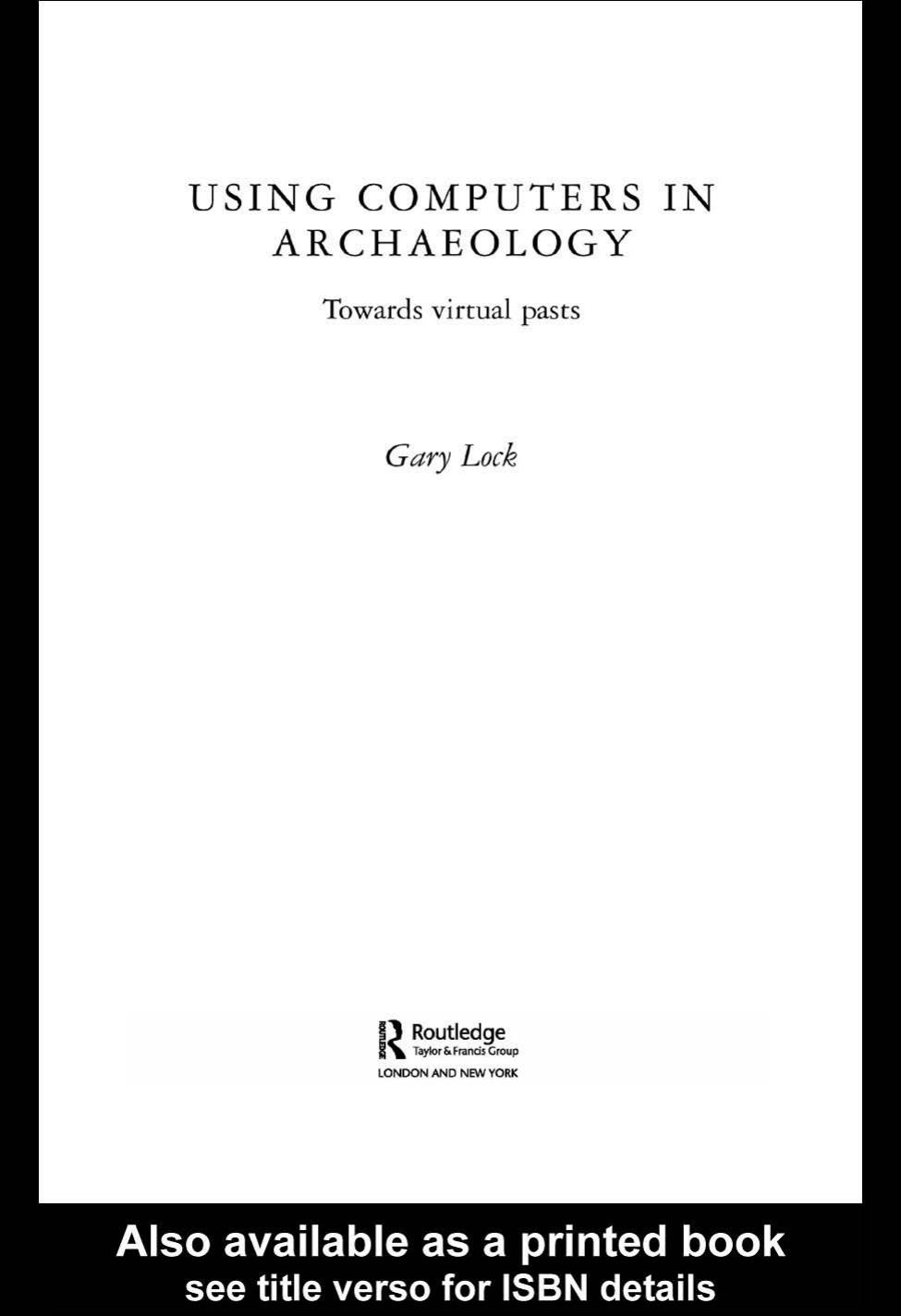 Using Computers In Archaeology Gary Lock