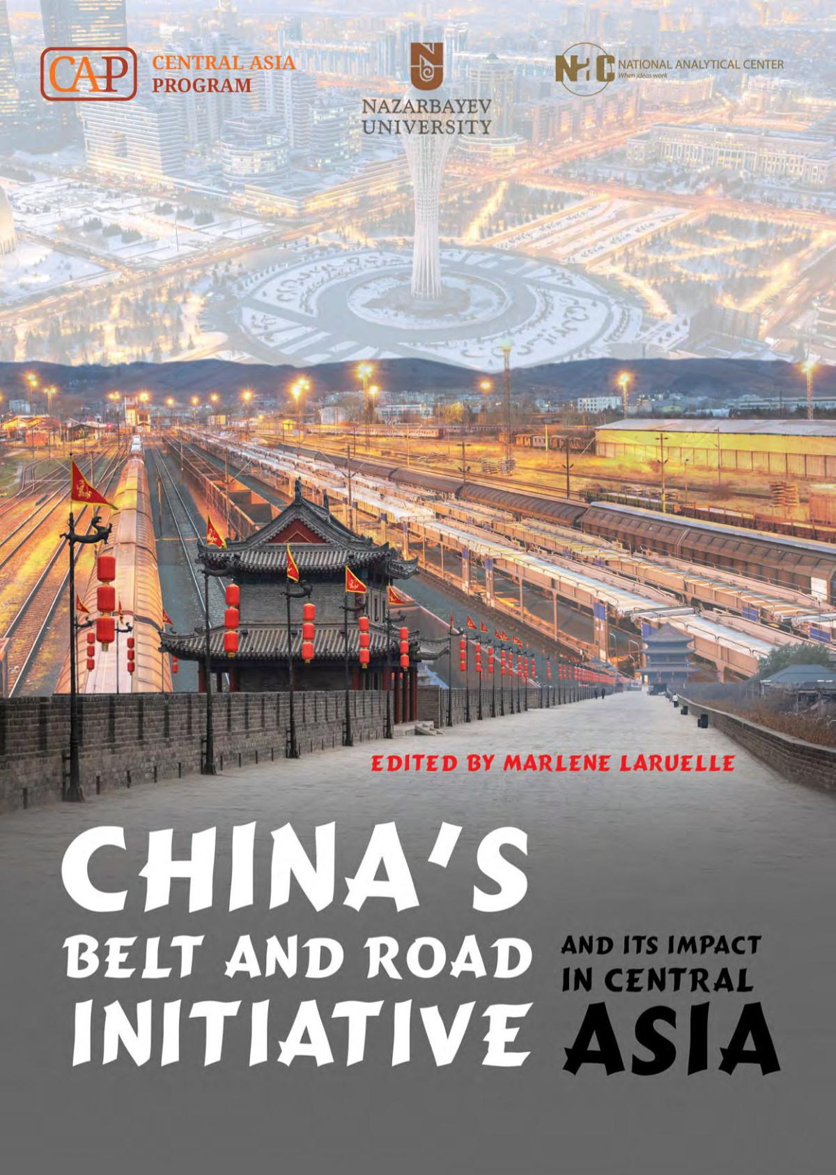 Chinas Belt And Road Initiative And Its Impact In Central Asia Marlene Laruelle Ed