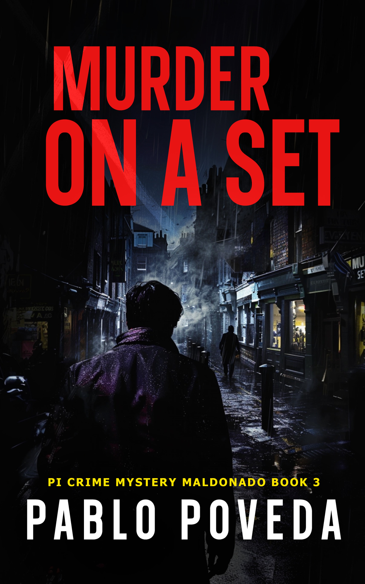 Murder On A Set A Gripping Detective Crime Novel Pi Crime Mystery Maldonado Book 3 Pablo Poveda
