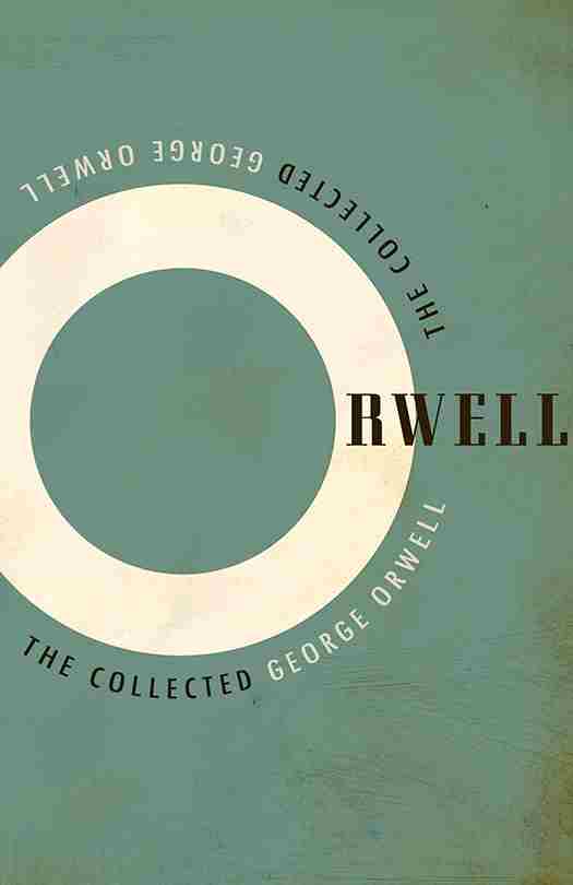 The Collected George Orwell George Orwell
