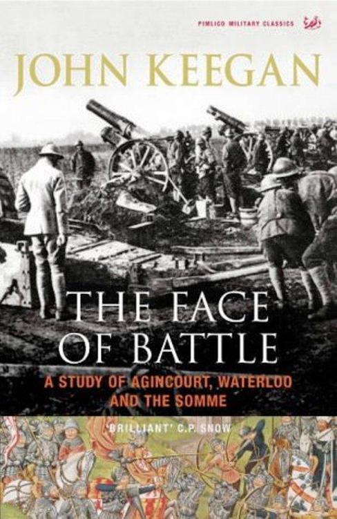 The Face Of Battle John Keegan