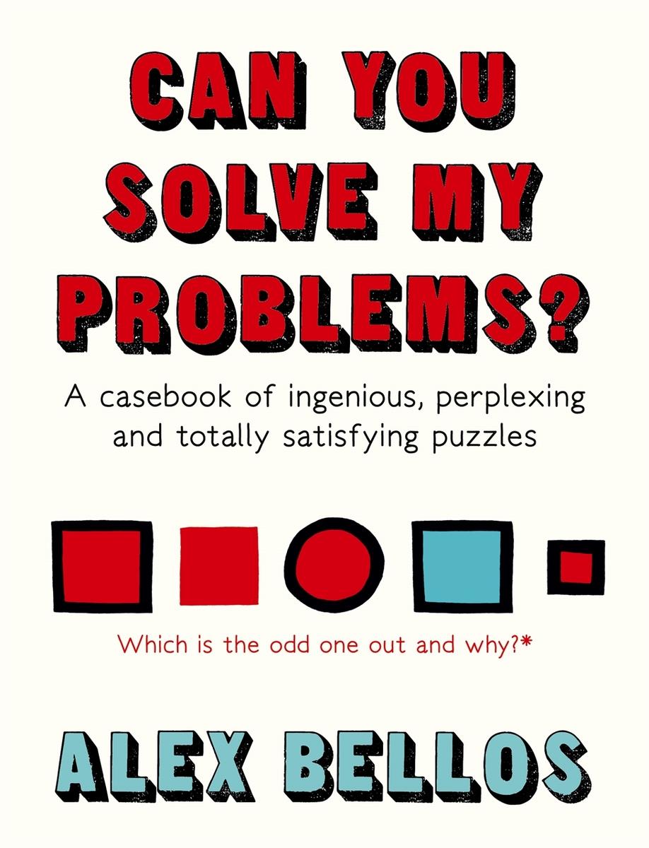 Can You Solve My Problems Alex Bellos