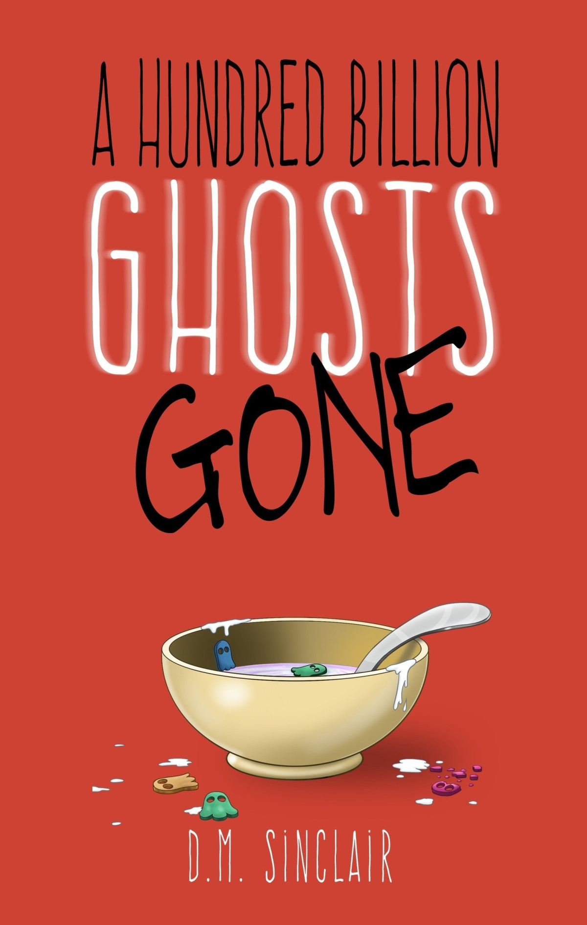 A Hundred Billion Ghosts Gone Dm Sinclair