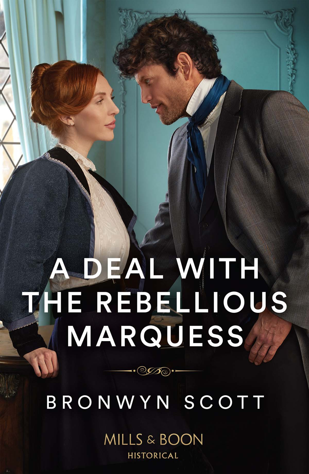 A Deal With The Rebellious Marquess Bronwyn Scott