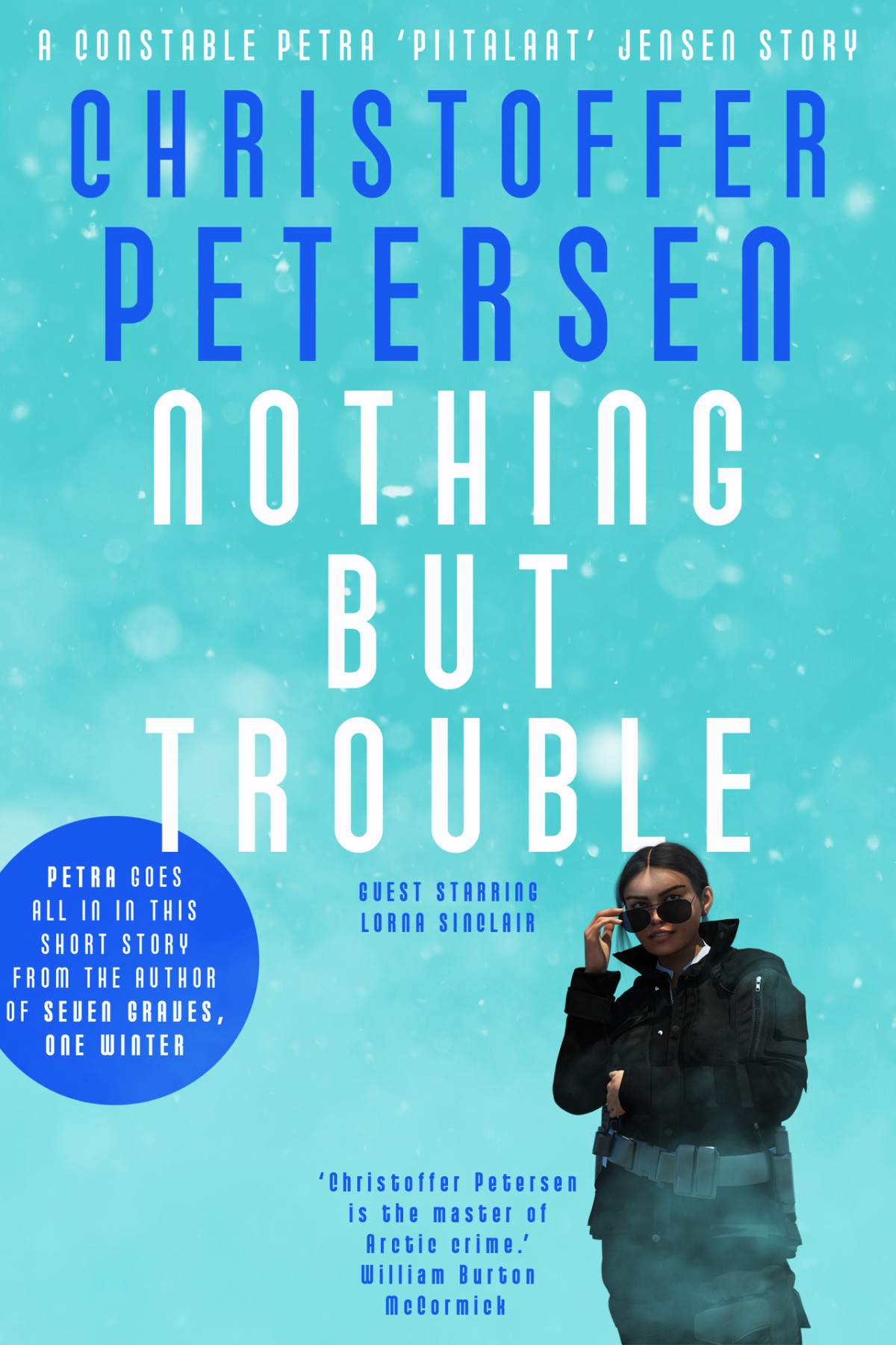 Nothing But Trouble A Greenland Missing Persons Short Story Christoffer Petersen