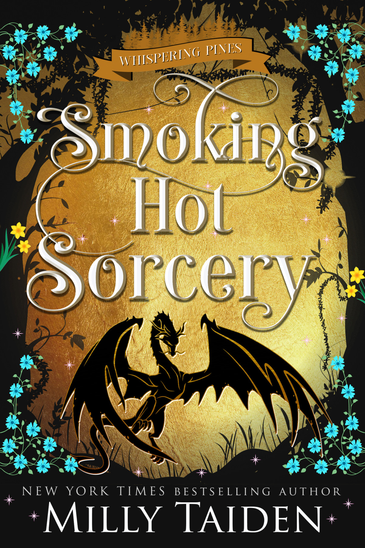 Smoking Hot Sorcery A Paranormal Small Town Cozy Shifter Romance Series With Heat Whispering Pines Book 4 Milly Taiden