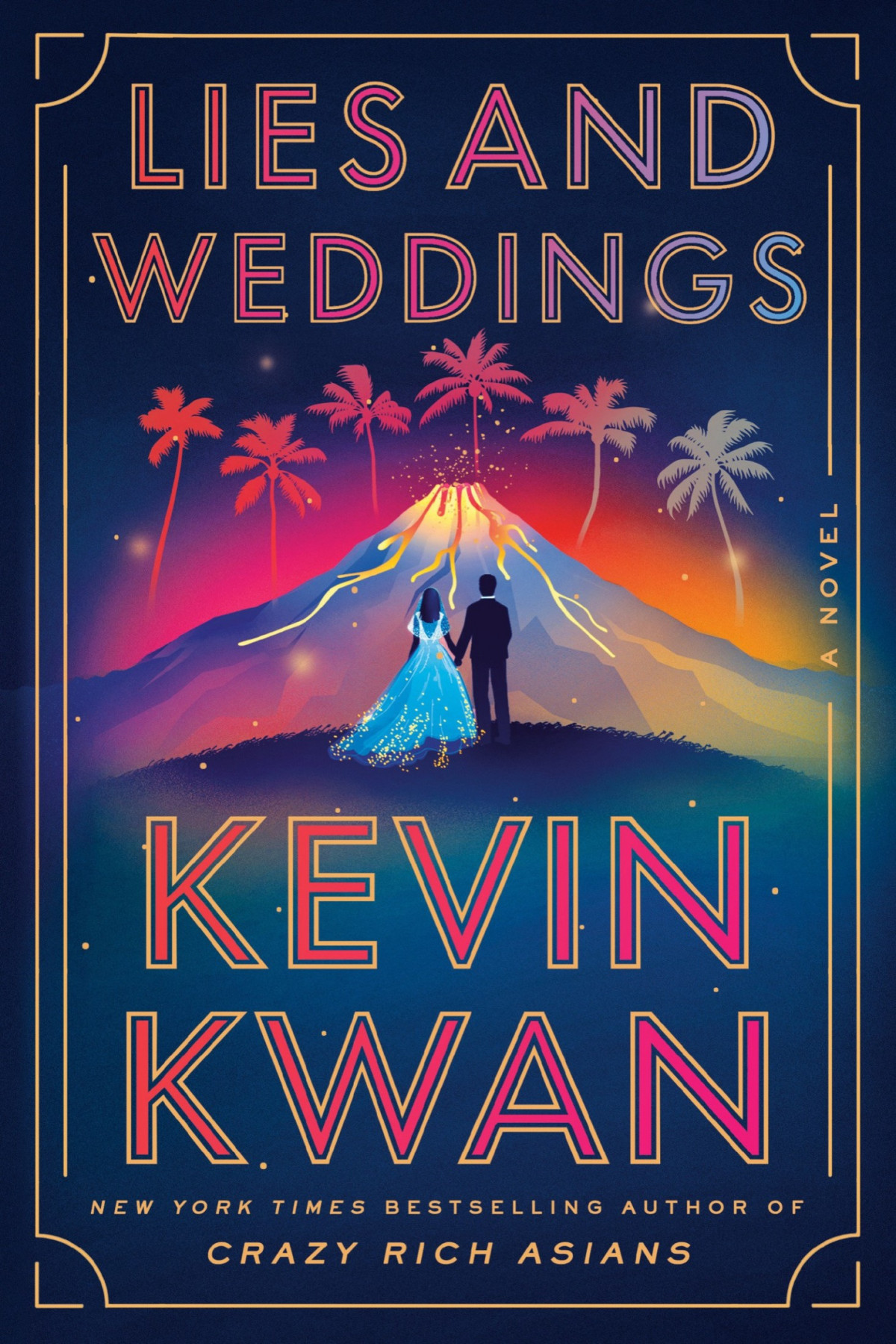 Lies And Weddings A Novel Kevin Kwan