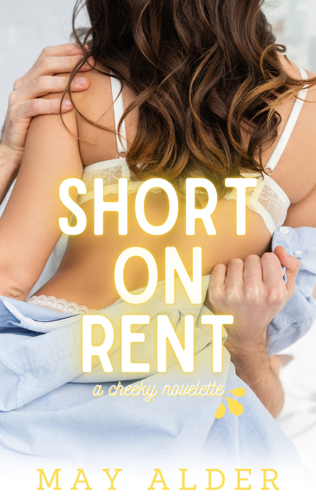 Short On Rent A Cheeky Novelette May Alder