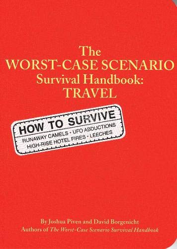 The Worstcase Scenario Survival Handbook Travel Bargain Joshua Piven