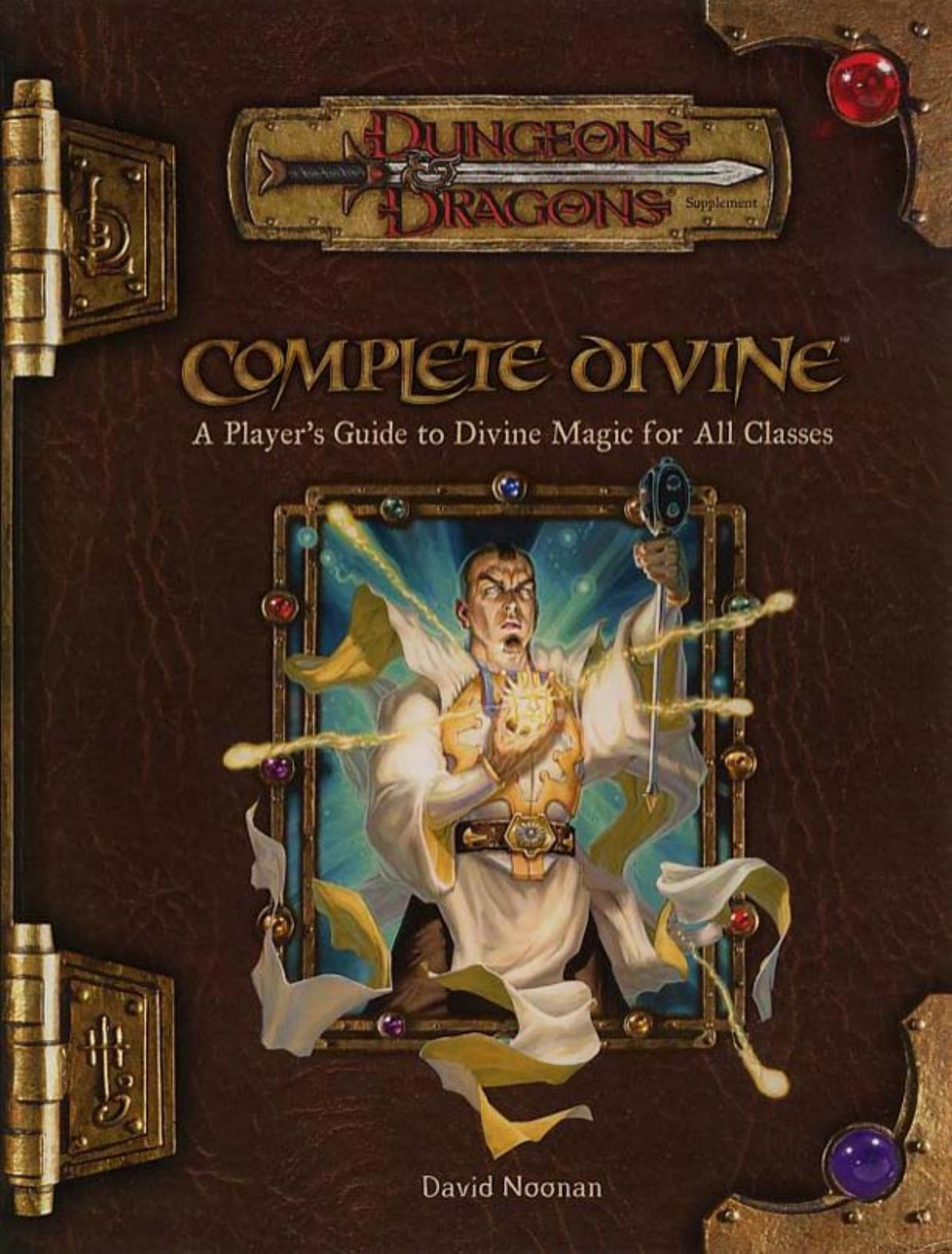 Complete Divine A Players Guide To Divine Magic For All Classes 1st Edition David Noonan