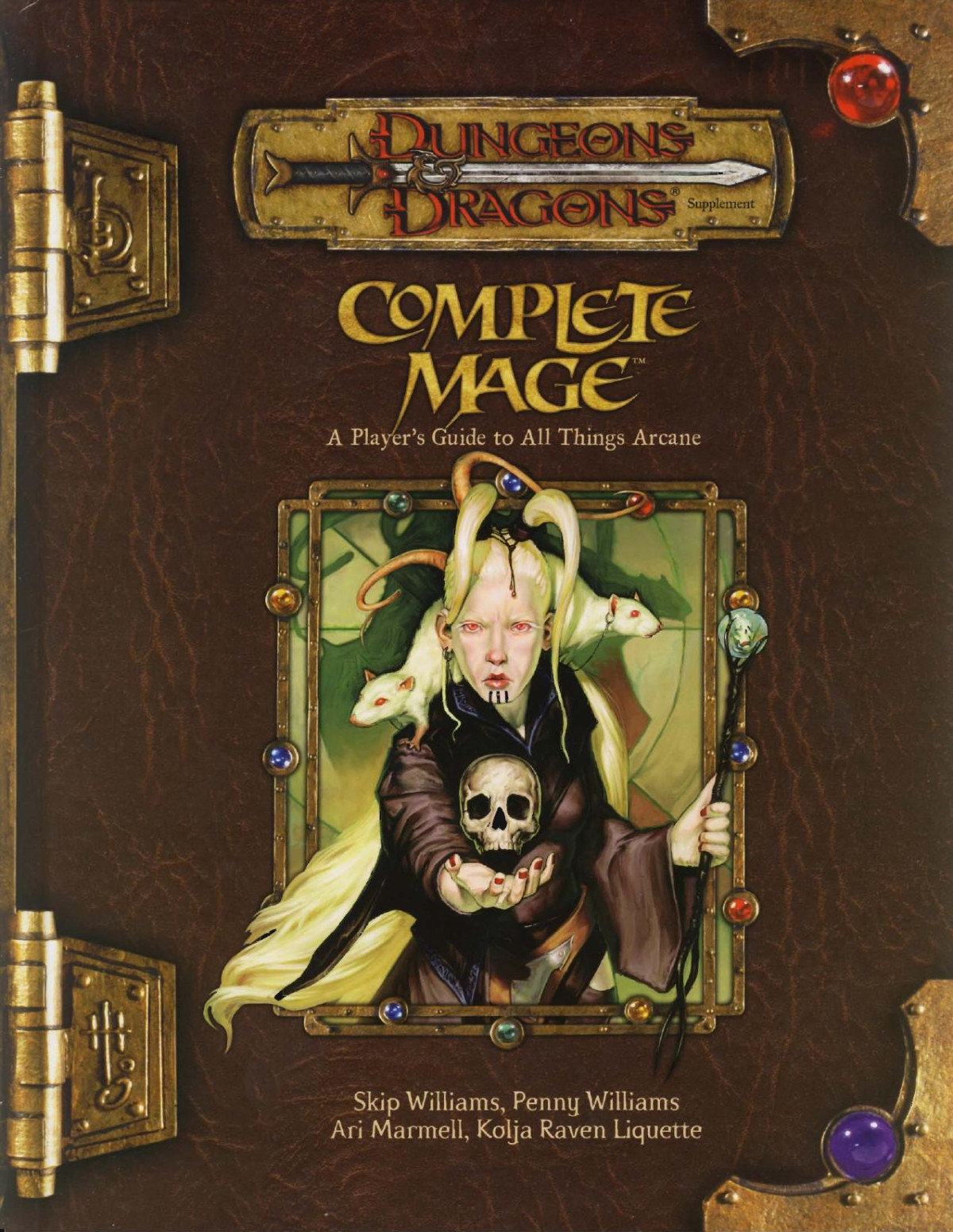 Complete Mage A Players Guide To All Things Arcane 1st Edition Ari Marmell Skip Williams
