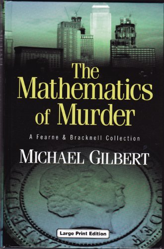 The Mathematics Of Murder Large Print E Michael Gilbert