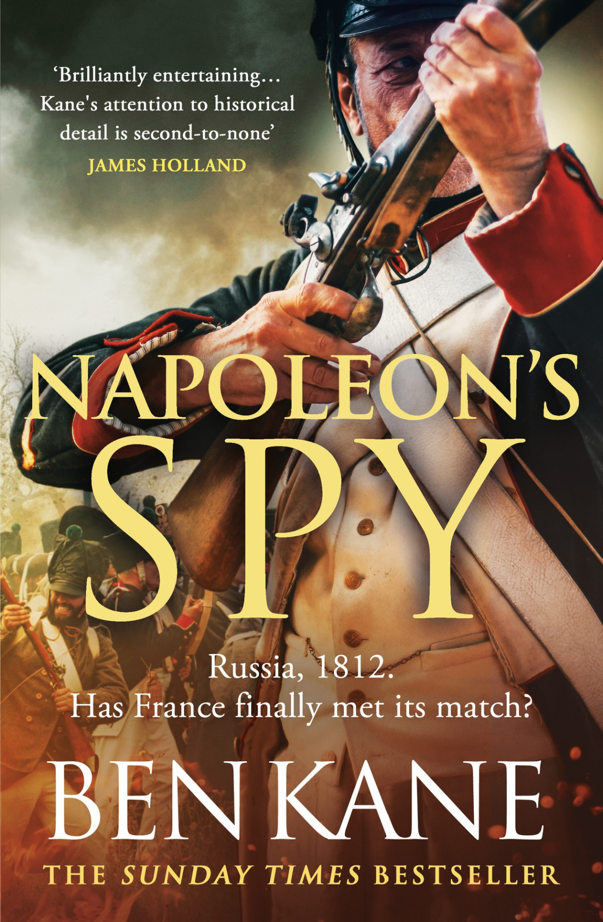Napoleons Spy The Brand New Epic Historical Adventure From Sunday Times Bestseller Ben Kane Ben Kane