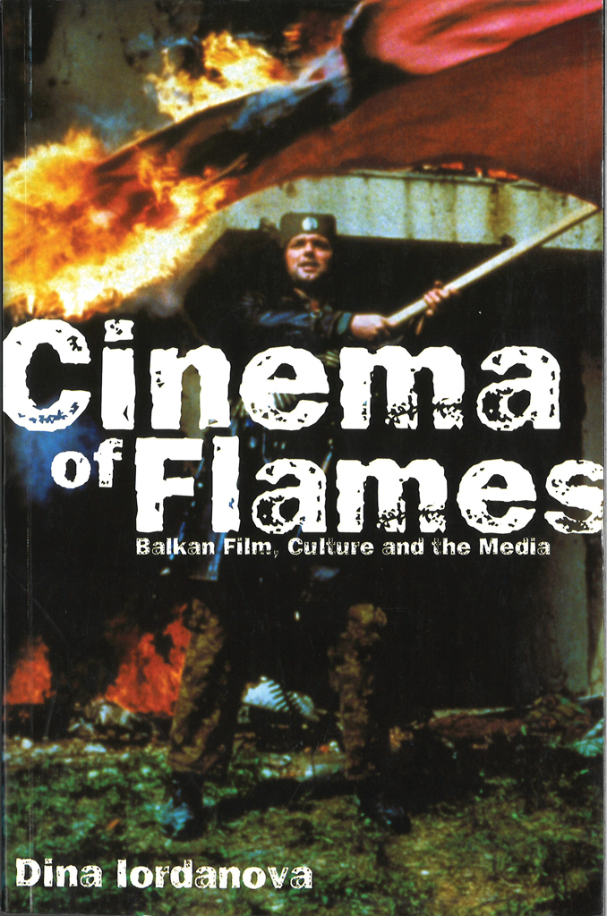 Cinema Of Flames Dina Iordanova