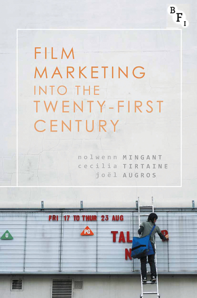 Film Marketing Into The Twentyfirst Century Nolwenn Mingantcecilia Tirtainejol Augros